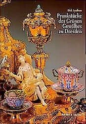 Prunkstücke des Grünen Gewölbes zu Dresden von Syndram, ... | Buch | Zustand gutGeld sparen & nachhaltig shoppen!