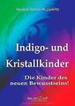 Indigo- und Kristallkinder: Die Kinder des neuen Be... | Buch | Zustand sehr gut