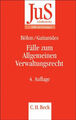 Fälle zum Allgemeinen Verwaltungsrecht (JuS-Schriftenreihe/Fälle mit Buch