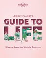 Lonely Planet's Guide to Life | Planet Lonely | Englisch | Buch | Gebunden