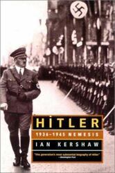 Hitler: 1936-1945 Nemesis, Ian Kershaw