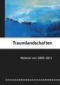 Michaela Nagel | Traumlandschaften | Buch | Deutsch (2013) | 52 S.