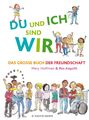 DU und ICH sind WIR. Das große Buch der Freundschaft | Mary Hoffman | Deutsch