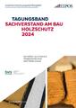 Tagungsband der EIPOS Sachverständigentage: Sachverstand am Bau - Holzschut