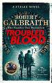 Troubled Blood - Robert Galbraith - 9780751579956