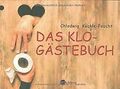 Das Klo-Gästebuch von Kackle-Feucht, Chlodwig | Buch | Zustand sehr gut