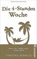 Die 4-Stunden-Woche: Mehr Zeit, mehr Geld, mehr Leben vo... | Buch | Zustand gut