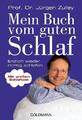 Mein Buch vom guten Schlaf | Endlich wieder richtig schlafen | Jürgen Zulley | T