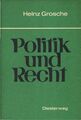 Politik und Recht : Lehr- u. Arbeitsbuch f. Sozial- u. Gemeinschaftskunde. von G