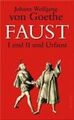 Faust I und II und Urfaust - Johann Wolfgang von Goethe