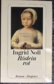 Röslein rot von Ingrid Noll, Diogenes Taschenbuch 1998