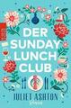 Der Sunday Lunch Club -  Juliet Ashton - Taschenbuch - 416 S. - Deutsch - 2020