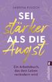 Sabrina Fleisch / Sei stärker als die Angst