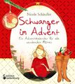 Schwanger im Advent - Ein Adventskalender für alle werdenden Mütter | Schäufler