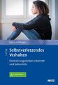 Michael Kaess (u. a.) | Selbstverletzendes Verhalten | Bundle | Deutsch (2019)