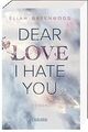 Dear Love I Hate You: Anonyme Briefe und geheime Sehnsüc... | Buch | Zustand gut