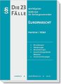 Die 23 wichtigsten Fälle Europarecht