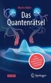 Das Quantenrätsel | Ein Science-Fiction-Roman zur Quantenmechanik | Martin Bäker