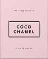 Style to Live By: Coco Chanel: The Little Book of Coco Chanel (Li | Buch | Orang