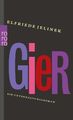 Gier | Elfriede Jelinek | Ein Unterhaltungsroman | Taschenbuch | 462 S. | 2002