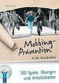 Mobbing-Prävention in der Grundschule: 120 Spiele, Übung... | Buch | Zustand gut