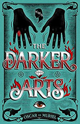 The Darker Arts Hardcover Oscar De Muriel