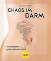 Chaos im Darm: Hilfe aus der Natur bei Leaky-Gut-Syndrom... | Buch | Zustand gut