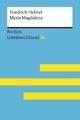 Maria Magdalena von Friedrich Hebbel: Lektüreschlüssel mit Inhaltsangabe,...