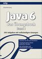 Java 6 - Das Übungsbuch Jung, Elisabeth: