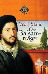 Der Balsamträger: Roman von Serno, Wolf | Buch | Zustand sehr gutGeld sparen & nachhaltig shoppen!