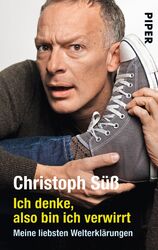 Ich denke, also bin ich verwirrt von Christoph Süß