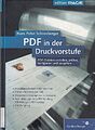 PDF in der Druckvorstufe: PDF-Dateien erstellen, prüfen, korrigi