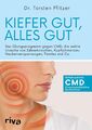 Kiefer gut, alles gut ~ Torsten Pfitzer ~  9783742304810