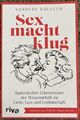 Sex macht klug Norbert Golluch