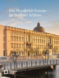 Das Humboldt Forum im Berliner Schloss | Stiftung Humboldt Forum | Deutsch