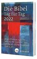 Die Bibel Tag für Tag 2022 / Taschenbuch: „Jesus Ch... | Buch | Zustand sehr gut