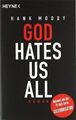 God hates us all: Roman von Moody, Hank | Buch | Zustand sehr gut