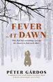 Fever at Dawn von P?ter G?rdos (Englisch) Taschenbuch