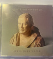 Fritz Kalkbrenner: Ways Over Water