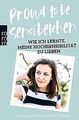 Proud to be Sensibelchen: Wie ich lernte, meine Hoc... | Buch | Zustand sehr gut