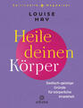 Heile deinen Körper | Louise Hay | 2024 | deutsch