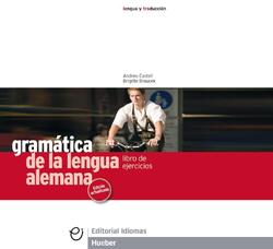 Ejercicios. Gramatica de la lengua alemana | Andreu Castell, Brigitte Braucek