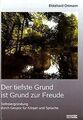 Der tiefste Grund ist Grund zur Freude von Ekkehard... | Buch | Zustand sehr gut