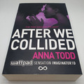 After We Collided Anna Todd Taschenbuch 2014 kostenloser Versand UK 1. Klasse