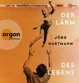 Der Lärm des Lebens Jörg Hartmann - Hörbuch