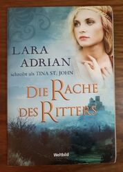 DIE RACHE DES RITTERS | Lara Adrian als Tina St. John | Weltbild | Romance