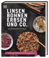 Linsen, Bohnen, Erbsen und Co.: Das Hülsenfrüchte-Kochbuch | 150 kreative Rezept