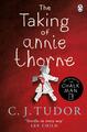 The Taking of Annie Thorne | C. J. Tudor | Englisch | Taschenbuch | 368 S.