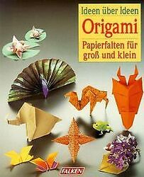 Origami. Ideen über Ideen. Papierfalten für groß und kle... | Buch | Zustand gut*** So macht sparen Spaß! Bis zu -70% ggü. Neupreis ***