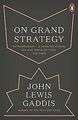 On Grand Strategy von Gaddis, John Lewis | Buch | Zustand sehr gut